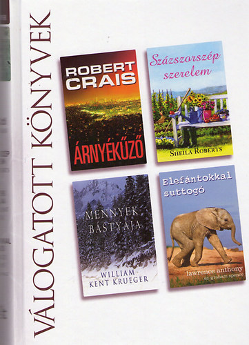 Roberts; Anthony; Krueger; Crais: Árnyékűző - Százszorszép szerelem - Mennyek bástyája - Elefántokkal suttogó antikvár