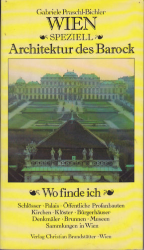 Gabriele Praschl-Bichler: Wien Speziell - Architektur des Barock idegen