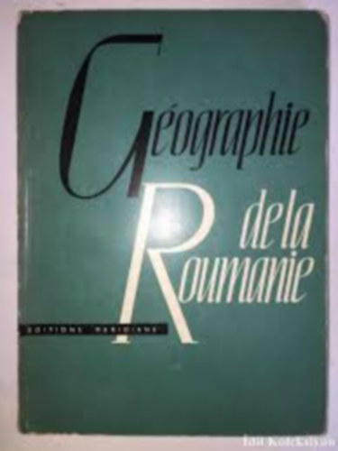 Ion Velcea, Vasile Coucou: Geographie De La Roumanie antikvár