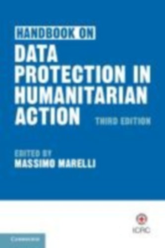Handbook on Data Protection in Humanitarian Action idegen