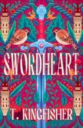 Kingfisher, T.: Swordheart idegen