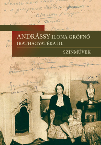 Andrássy Ilona grófnő irathagyatéka III. könyv