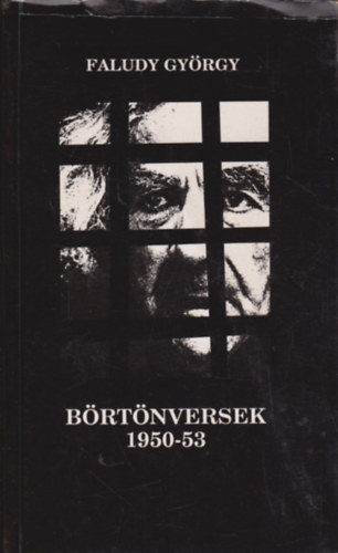 Faludy György: Börtönversek 1950-53 (Az ávó pincéjében és Recsken) antikvár