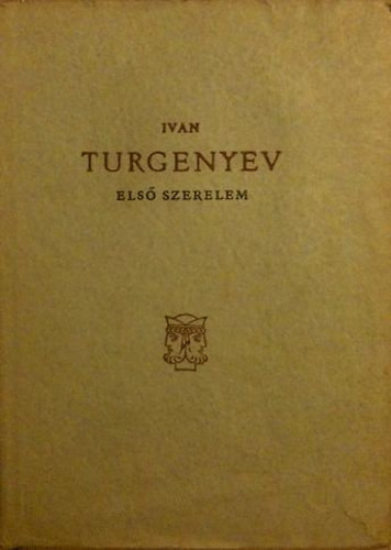 Ivan Turgenyev: Első ​szerelem / Первая любовь (kétnyelvű) antikvár