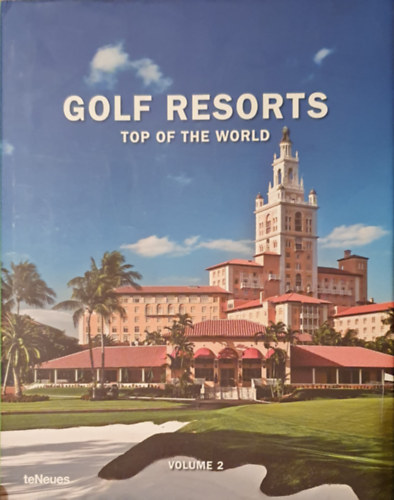 Martin Nicholas Kunz: Golf resorts - Top of the world volume 2. antikvár