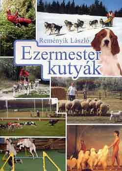 Reményik László: Ezermester kutyák könyv