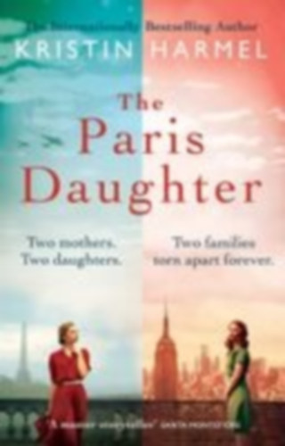 Harmel, Kristin: The Paris Daughter idegen