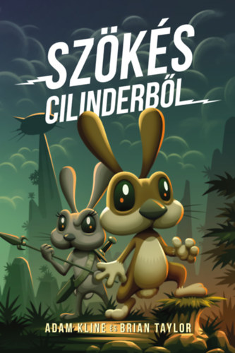 Kline Adam, Taylor, Brian: Szökés Cilinderből antikvár