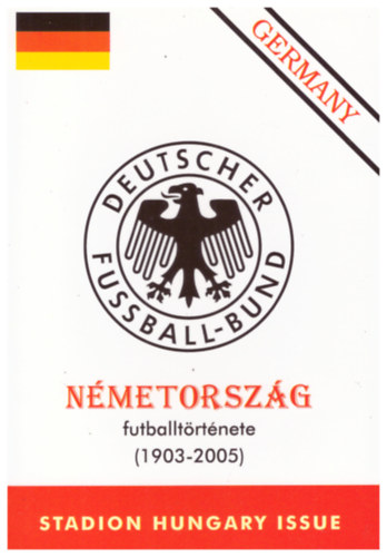 Nagy Zoltán: Németország futballtörténete (1903-2005) antikvár