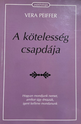 Vera Peiffer: A kötelesség csapdája antikvár