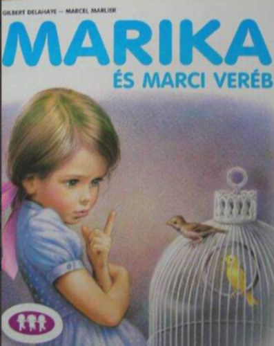 Gilbert Delahaye- Marcel Marlier: Marika és Marci veréb antikvár