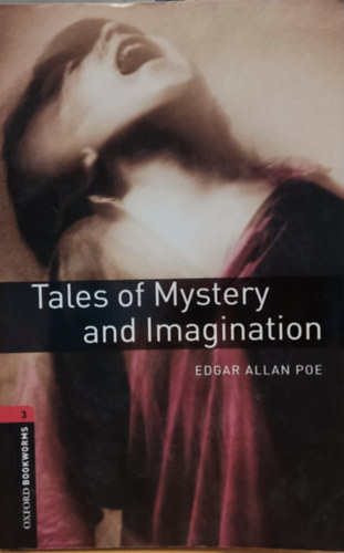 Edgar Allan Poe: Tales of Mystery and Imagination (Oxford Bookworms Library 3.) antikvár
