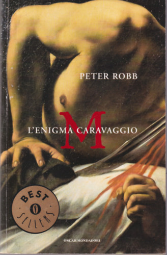 Peter Robb: M L'enigma Caravaggio antikvár