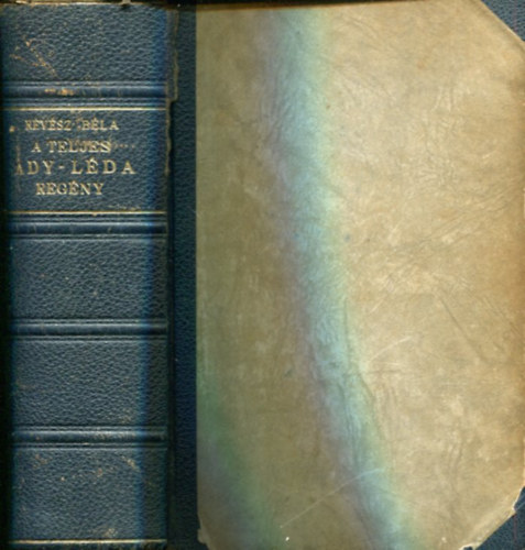 Révész Béla: A teljes Ady-Léda regény - Ady Endre összes levelei Lédához.... - Dedikált - Számozott antikvár