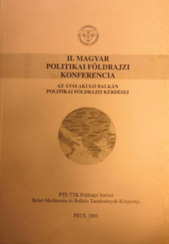 Pap Norbert, Tóth József, Hajdú Zoltán (szerk.): II. Magyar Politikai Földrajzi Konferencia antikvár