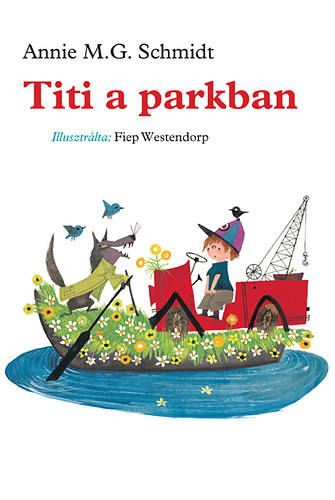 Annie M. G. Schmidt: Titi a parkban könyv