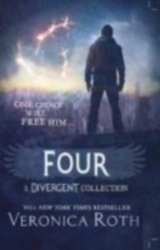 Roth, Veronica: Four: A Divergent Collection idegen