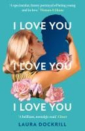 Dockrill, Laura: I LOVE YOU I LOVE EXAIIE PB idegen