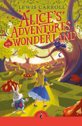 Carroll, Lewis: Alice's Adventures in Wonderland idegen
