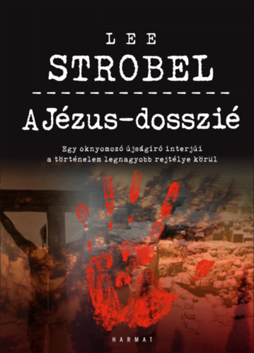 Strobel, Lee: A Jézus-dosszié könyv