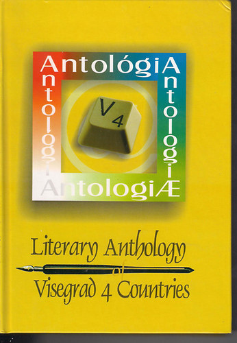 Békés Pál (főszerkesztő): Literary Anthology of Visegrad 4 Countries antikvár