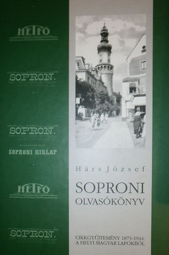 Hárs József: Soproni olvasókönyv antikvár