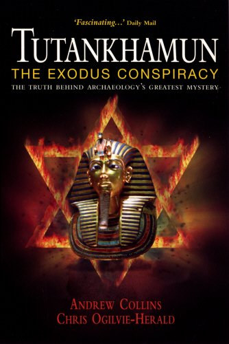 Andrew Collins, Chris Ogilvie-Herald: Tutankhamun: The Exodus Conspiracy: The Truth Behind Archaeology's Greatest Mystery antikvár