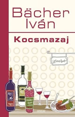 Bächer Iván: Kocsmazaj antikvár