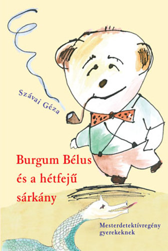 Szávai Géza: Burgum Bélus és a hétfejű sárkány antikvár