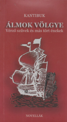 Simon József: Álmok völgye - Vérző szűvek és más tört énekek antikvár