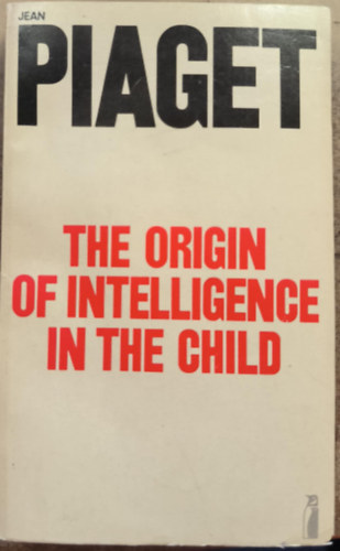 Jean Piaget: The Origin of Intelligence in the Child antikvár