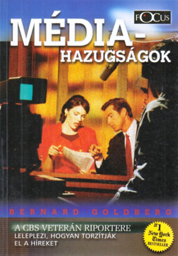 Bernard Goldberg: Médiahazugságok antikvár