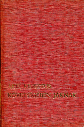 Hevenesi János (szerk.): Akik Krisztus követségében járnak (A papi hivatásokért) antikvár
