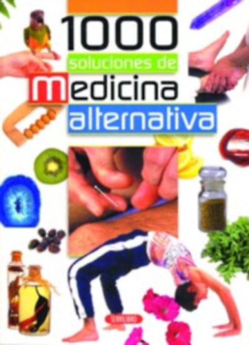 1000 soluciones de medicina alternativa- 1000 alternatív gyógyászati ​​megoldás spanyol nyelven antikvár