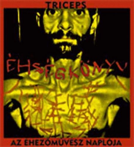 Triceps: Éhségkönyv - Az éhezőművész naplója antikvár