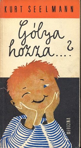 Kurt Seelmann: Gólya hozza...? antikvár
