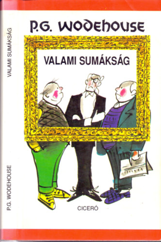 P. G. Wodehouse: Valami sumákság (Zsoldos Vera illusztrációival) antikvár