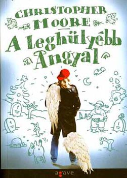 Christopher Moore: A leghülyébb Angyal könyv