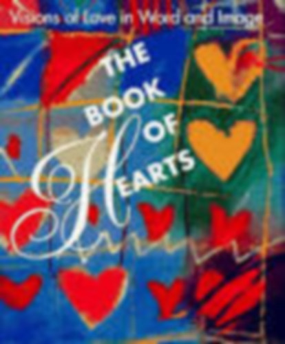Visions of Love in World and Image - The Book of Hearts antikvár