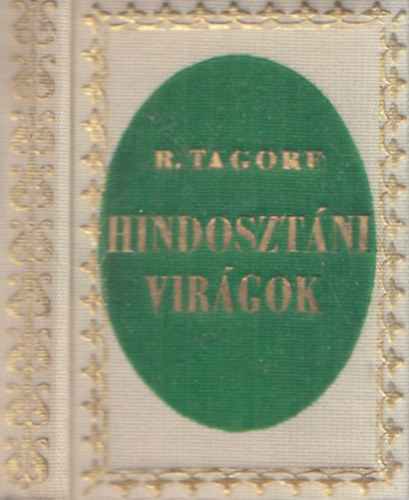 Rabindranath Tagore: Hindosztáni virágok (minikönyv) | antikvár | bookline