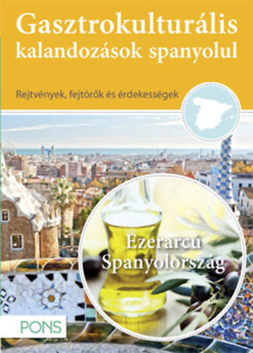 Susana Rodés: PONS - Gasztrokulturális kalandozások spanyolul - Ezerarcú Spanyolország antikvár