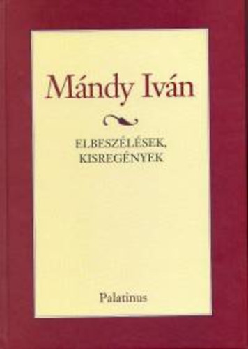 Mándy Iván: Elbeszélések, kisregények antikvár