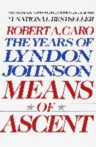 Caro, Robert A.: Means of Ascent idegen