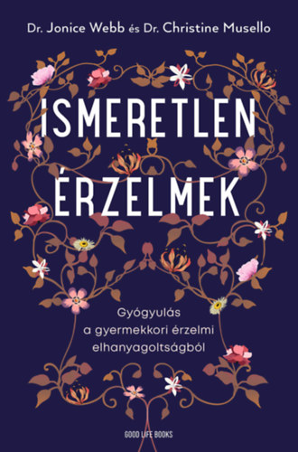 Dr. Jonice Webb, Dr. Musello, Christine: Ismeretlen érzelmek könyv