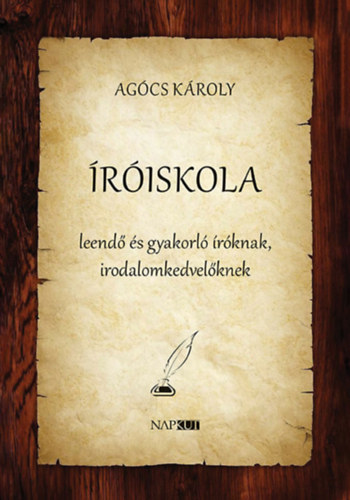 Agócs Károly: Íróiskola könyv