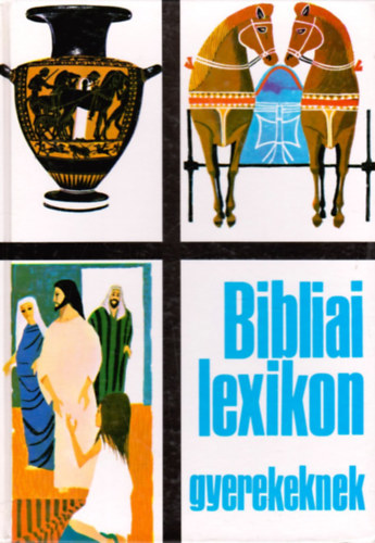 Cecil Northcott: Bibliai lexikon gyerekeknek antikvár