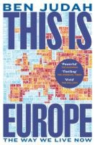 Judah, Ben: This is Europe idegen