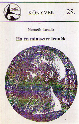 Németh László: Ha én miniszter lennék antikvár