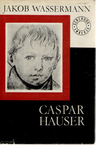 Jakob Wassermann: Caspar Hauser antikvár