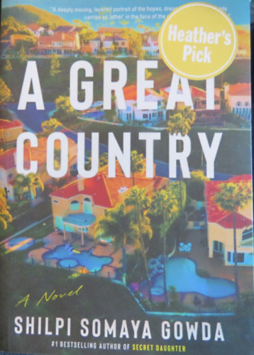 Shilpi Somaya Gowda: A Great Country antikvár